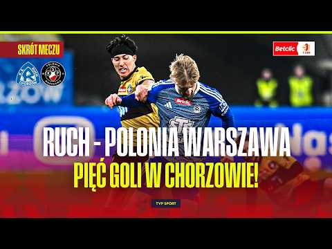 SUMMARY: RUCH CHORZÓW - POLONIA WARSZAWA. FIVE GOALS AT THE SILESIAN STADIUM! BETLIC 1 LIGA | ROU...