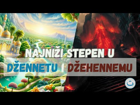 NAJNIŽI STEPEN U DŽENNETU I DŽEHENNEMU | Dr. Elvedin Pezić