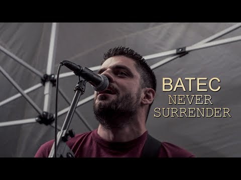 Batec - Never Surrender (4k)