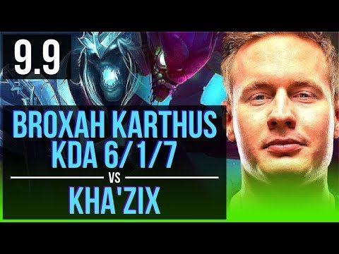 Broxah KARTHUS vs KHA'ZIX (JUNGLE) | 3 early solo kills, KDA 6/1/7 | EUW Grandmaster | v9.9