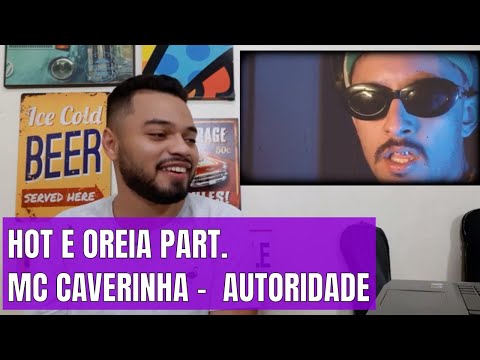 Hot e Oreia part. Mc Caverinha - Autoridade (Prod. Coyote) | REACT/ANÁLISE