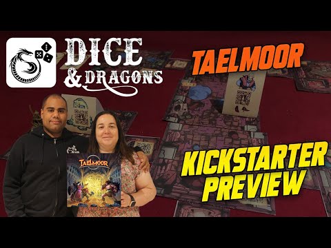 Dice and Dragons - Taelmoor Kickstarter Preview