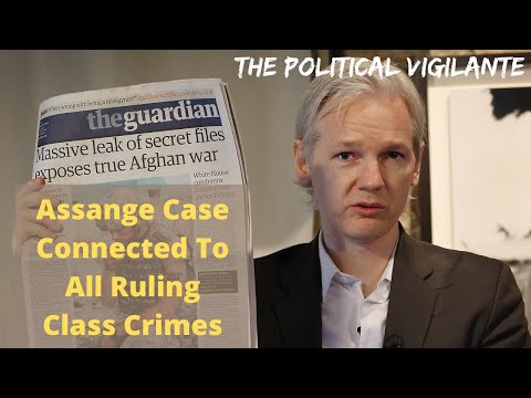 Assange Case Connected To All Ruling Class Crimes