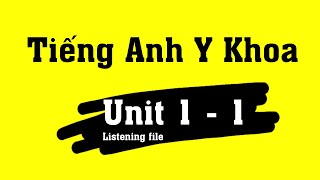 Tiếng Anh Y Khoa - Unit 1 - Task 1 | Anh Văn Y Khoa DRDUY