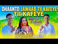 DHANTO CUSUB QURBO XARIIR JAWAAB KAFEEYA 2026 OFFICIAL VIDEO
