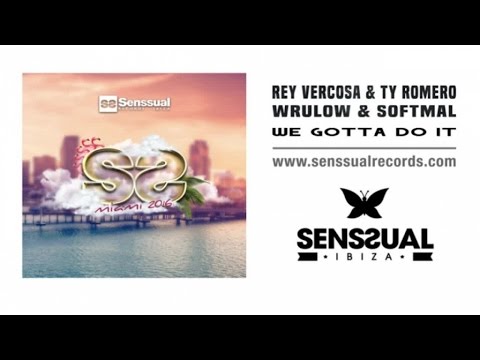 Rey Vercosa & TY Romero & Wrulow & Softmal - We Gotta Do It (Original mix)