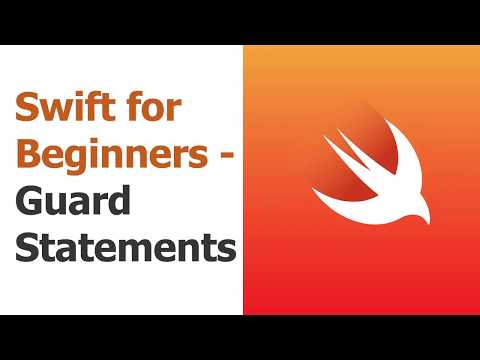 Swift for Beginners Part 9 Guard Statements