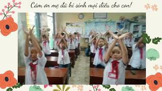 Cảm ơn mẹ đã hi sinh mọi điều cho con! - Lớp 4A Trường Tiểu học Hải Hưng