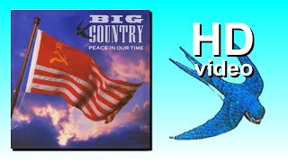 (HD) Big Country - Peace in Our Time (Upscaled Music Video) 1989