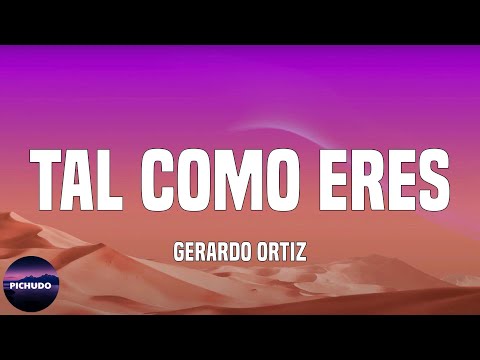 Gerardo Ortiz - Tal Como Eres  (Lyrics)