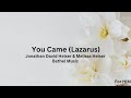 You Came (Lazarus) - Lyric video /Bethel Music / Jonathan David Helser & Melissa Helser / For HIM