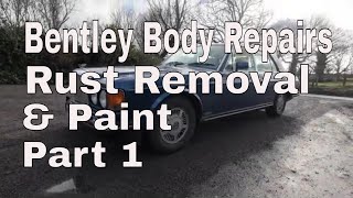 Bentley mulsanne body repairs. Rust removal and paint. Part 1