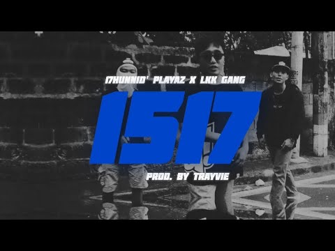 LKK Gang x 17HunnidPlayaz - 1517 (Official Lyric Video) prod. by Trayvie