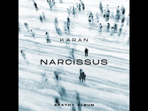 KARAN-Narcissus (APATHY Album) Music Video