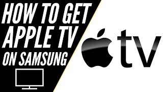 How To Get Apple TV on ANY Samsung TV