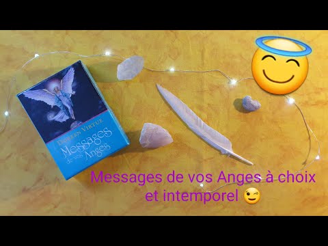 Messages de vos Anges à choix et intemporel 🙏😊😇🤗💜
