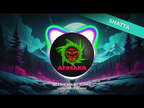 Beenie Man - Romie (Afro Bros Remix) | SHATTA