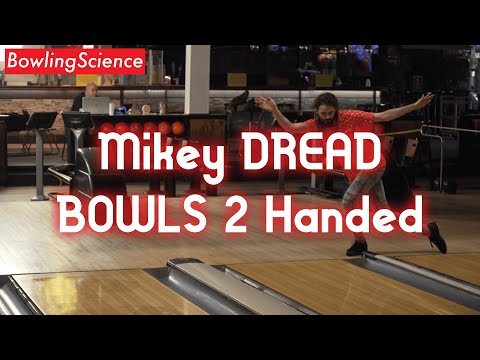 Bowling Science Episode 22: Mikey DREAD Bowls 2 Handed