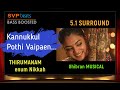 Download Kannukkul Pothi Vaipaen 5 1 Surround Ghibran Bass Boosted Svp Beats Thirumanam Enum Nikkah Mp3 Song