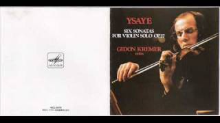 Gidon Kremer plays Eugène Ysaye - Sonata for Solo Violin No.3 in D minor,  "Ballade"