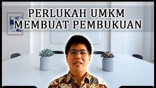 PERLUKAH UMKM MEMBUAT PEMBUKUAN