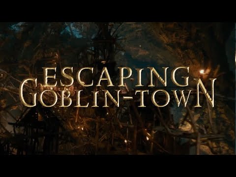 43 - Escaping Goblin-Town (Film Version)