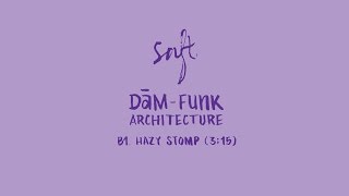 DāM-FunK - Hazy Stomp (Architecture) [SAFT14]