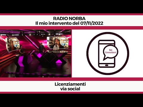 Licenziamento via social - Il mio intervento del 7/11/2022 a Radio Norba