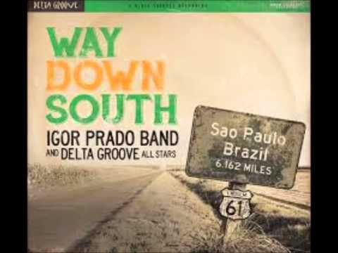 Igor Prado Band  & Delta Groove All Stars - Shake & Fingerpop