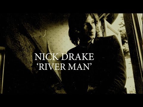 Nick Drake 'River Man' (+lyrics)