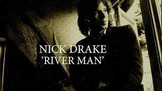 Nick Drake &#39;River Man&#39; (+lyrics)