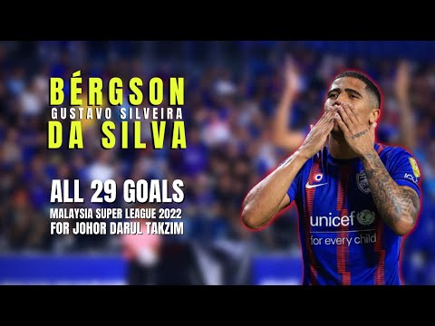 Bergson Da Silva All 29 Goals For Johor Darul Takzim | Malaysia Super League 2022