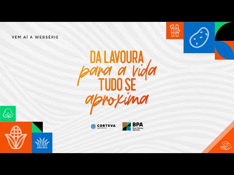 Vem aí: uma websérie inédita de Boas Práticas Agrícolas