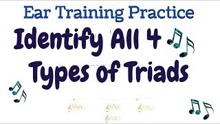 Ear Training Practice - Identify All Triads (Major, Minor, Augmented, Diminished) Music Chords