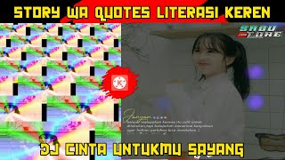 Download lagu story wa quotes literasi keren 2021||dj cinta untukmu sayang mp3