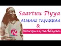 Saartuu Tiyya Muraada Kee Almaaz Tafarraa Wallelee Dhabaman Keeysaa Ragaamedia