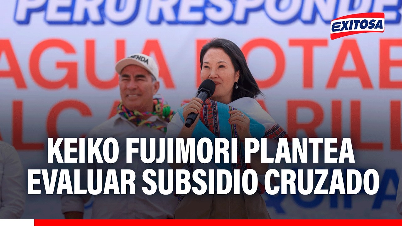 🔴🔵 Keiko Fujimori plantea evaluar subsidio cruzada para reducir tarifas eléctricas