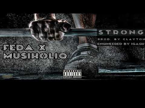 Feda- Strong (feat. MusiholiQ)