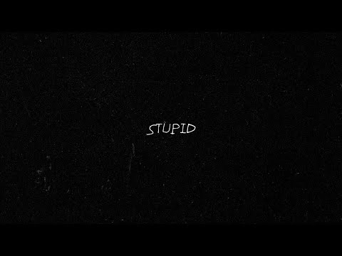 Video thumbnail for STUPID(E)