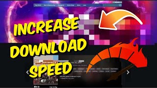How To Fix Steam Games Slow Download Speed! - Increase Your Steam Download Speed 2023!