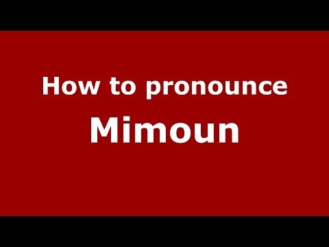 How to Pronounce Mimoun - PronounceNames.com