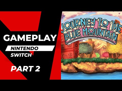 Journey To The Blue Mountain : Nintendo Switch 2023 Gameplay HD : Part 2
