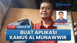 Pria 51 Tahun di Trenggalek Buat Aplikasi Kamus Al Munawwir Selama 13 Bulan, Dibagikan Cuma-cuma