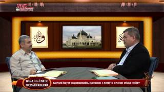 Risale-i Nur Müzakereleri - Kur'anî hayat yaşamamızda, Ramazan-ı Şerif ve orucun etkisi nedir?