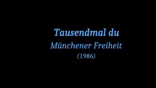 Tausendmal du (Text) - Münchener Freiheit