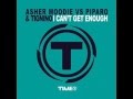 Asher Moodie vs Piparo & Tignino - I Can't Get Enough (Extended Mix)
