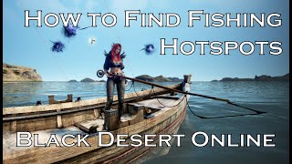 How to Find Fishing Hotspots With Yellow Fish (2019) - Black Desert Online [BDO]