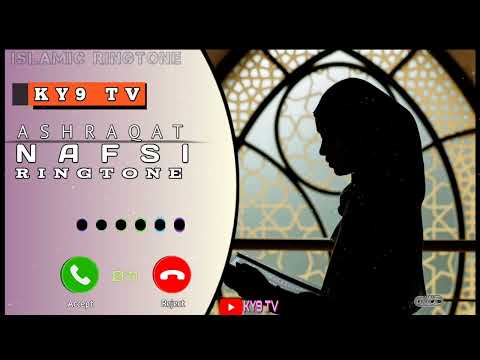 ashraqat nafsi ringtone | islamic ringtone | Arabic ringtone , islamic nasheed - KY9 TV