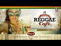 I Feel It Coming - The Weeknd´s song - Vintage Reggae Café Vol. 6 - New! 2017