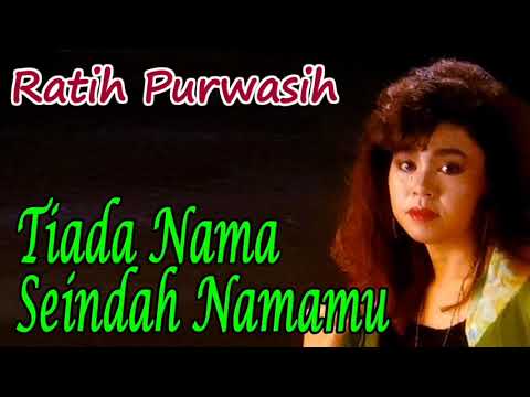 Tiada Nama Seindah Namamu - Ratih Purwasih